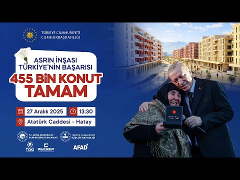 ASRIN İNŞASI TÜRKİYE'NİN BAŞARISI: 455 BİN KONUT TAMAM