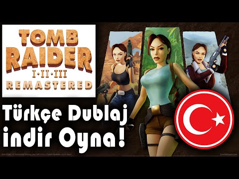 Tomb Raider I-III Remastered Türkçe Dublaj | Turkce-yama.com